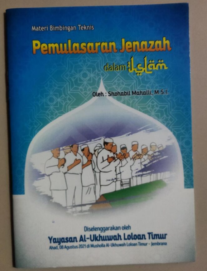 
 Pemulasaran Jenazah Dalam Islam (Bagian 7. Penutup)